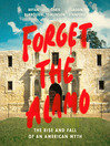 Cover image for Forget the Alamo